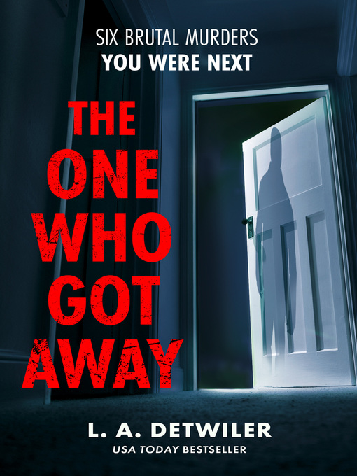 Title details for The One Who Got Away by L.A. Detwiler - Available